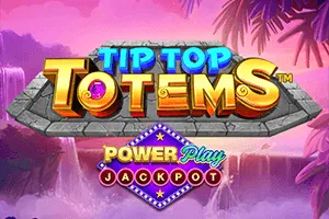 Playtech : Tip Top Totems PowerPlay Jackpot - BEERSLOT365