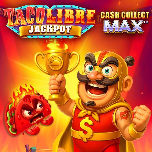 Taco Libre Jackpot: Cash Collect Max - BEERSLOT365