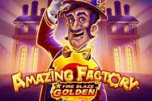 Playtech : Fire Blaze Golden: Amazing Factory - BEERSLOT365