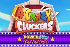 4 Crazy Cluckers PowerPlay Jackpot - BEERSLOT365